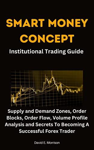 Amazon.com: SMART MONEY CONCEPT INSTITUTIONAL TRADING GUIDE: Supply and ...