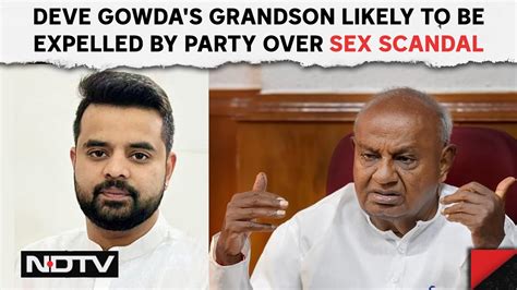 Prajwal Revanna News JD S To Suspend Deve Gowda S Grandson Over Sex