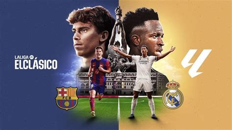 Elcl Sico Number The First For Barcelona And Real Madrids New