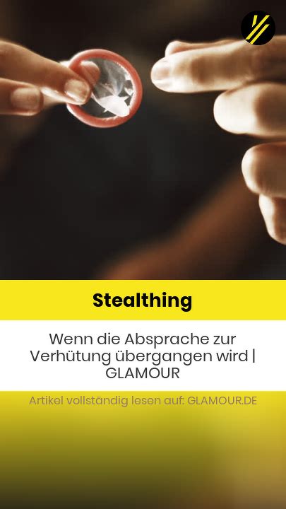 Best Strafbare Sex Praktik Was Ist Stealthing Artofit