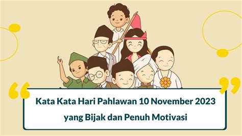 50 Kata Kata Hari Pahlawan 10 November 2023 Yang Bijak Blog Evermos