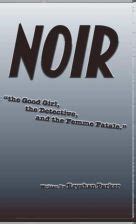 Noir The Good Girl The Detective And The Femme Fatale Literatura