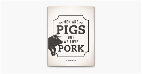 Men Are Pigs But We Love Pork The Gay Sex Guide On Apple Books