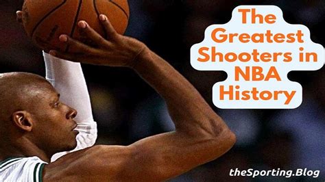 Greatest Nba Shooters Of All Time Youtube