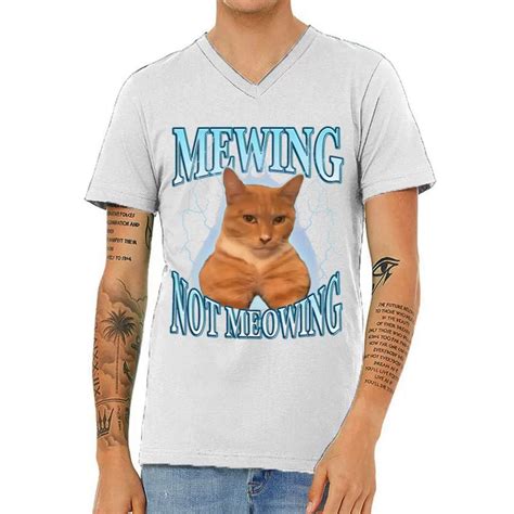 Funny Cat Meme Mewing Looksmax Meowing Cat Trend V Neck T Shirt