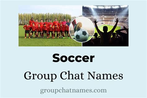 591 Soccer Group Chat Names To Set the Pace