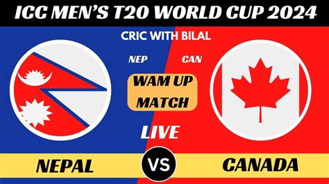 Nepal Vs Canada Nep Vs Can 1st Warm Up Match Icc Mens T20 World