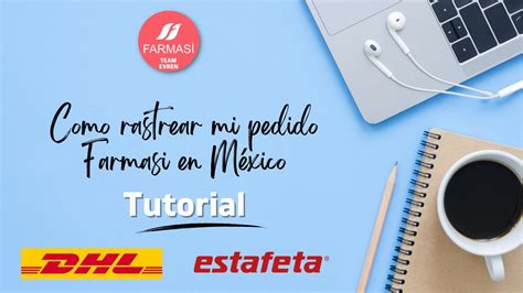 Como rastrear mi pedido de Farmasi en México DHL Estafeta YouTube