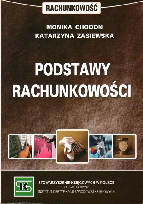 Podstawy rachunkowości Katarzyna Zasiewska Monika Chodoń porównaj