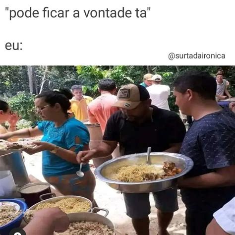 Pode Ficar A Vontade Ta Eu Memes