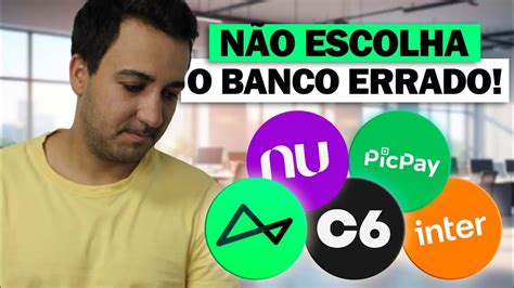 Inter C Nubank Ou Picpay Qual O Melhor Banco Digital Para