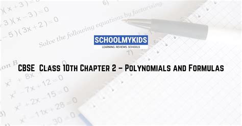 CBSE Class 10th Maths : Chapter 2 - Polynomials and Formulas - SchoolMyKids