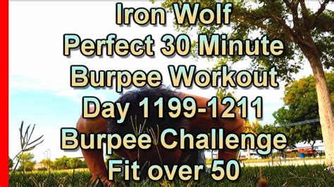 Iron Wolf Perfect Burpee Routine 30 Minutes Day 1199 1211 3 Year