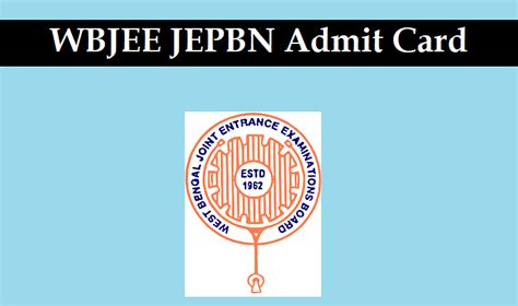 Wbjeeb Jepbn 2023 Admit Card Released Exam On July 1 Check Details Here