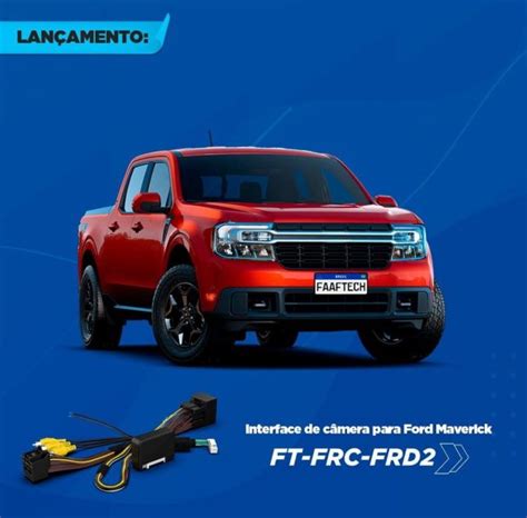 Faaftech lança interface para câmera frontal para linha Ford Maverick e