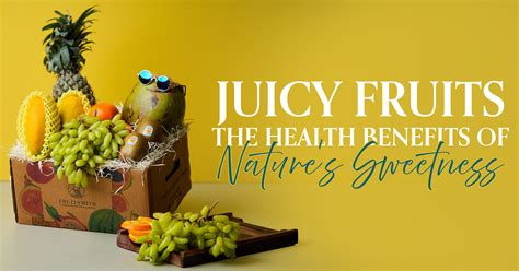 Juicy Fruits List: Names, Pictures, and Health Benefits - Blog