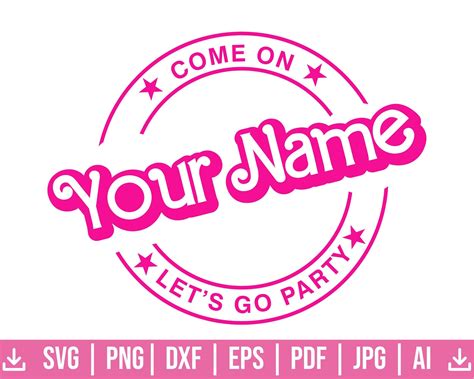 Come On Your Text Let S Go Party Svg Custom Svg Custom Name Custom Text Princess Babe Girl Svg