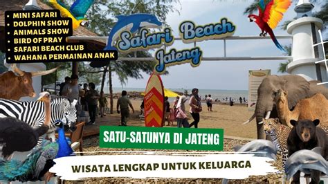 Safari Beach Jateng Cuma Ada Satu Di Jawa Tengah Youtube