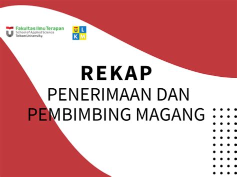 Rekap Penerimaan Dan Dosen Pembimbing Magang LKM FIT