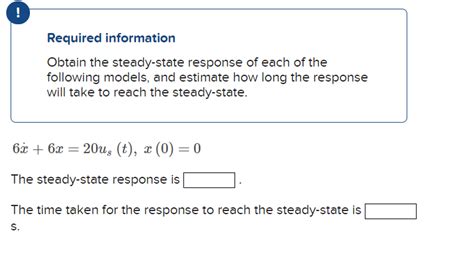 Solved Required Information Obtain The Steady State Chegg