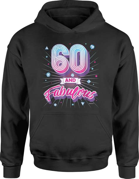 60 And Fabulous 60th Birthday Diamonds Hoodie Uk Clothing