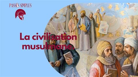 La Civilisation Musulmane Youtube