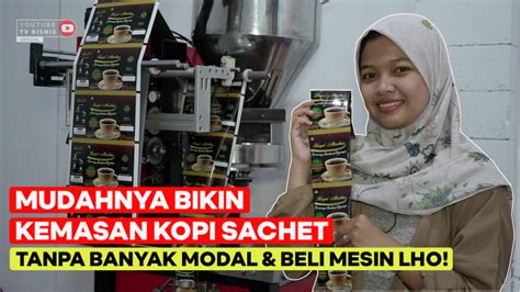 Mudahnya Bikin Kemasan Kopi Sachet, Tanpa Banyak Modal!