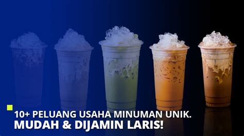 peluang usaha minuman unik mudah dijamin laris