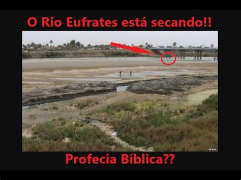 O Rio Eufrates Está Secando Profecia Bíblica YouTube