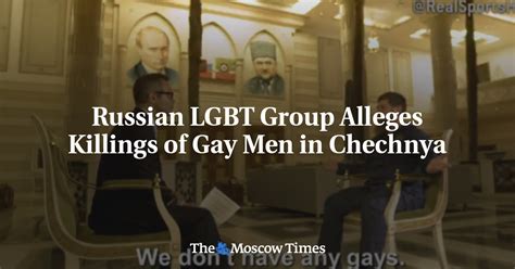 Russian LGBT Group Alleges Killings Of Gay Men In Chechnya