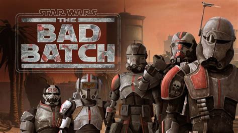 How To Watch Star Wars The Bad Batch Season Episodes Otakukart