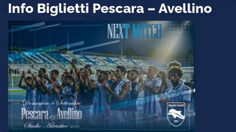 Pescara Avellino Tutte Le Info Sui Biglietti Per Il Match All