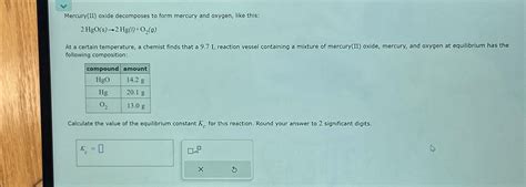 Solved Mercury(II) ﻿oxide decomposes to form mercury and | Chegg.com