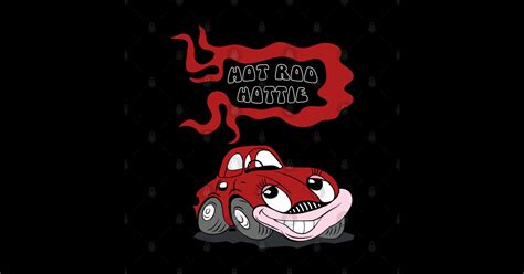 Hot Rod Retro Car With Hot Rod Hottie Hot Rod Hottie Sticker TeePublic