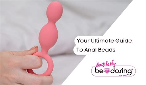 Anal Beads Enhance Your Pleasure Safely