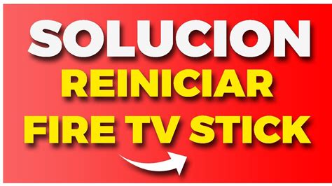 SOLUCION Reiniciar Amazon Fire TV Stick 2024 YouTube