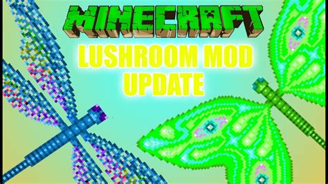 Minecraft Giant Butterflies And Dragonflies Lushroom Mod Flying