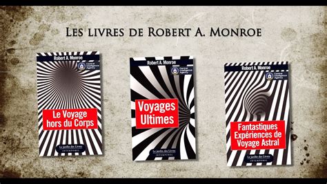 Les Livres De Robert Monroe Pr Sent Par P Jovanovic Youtube