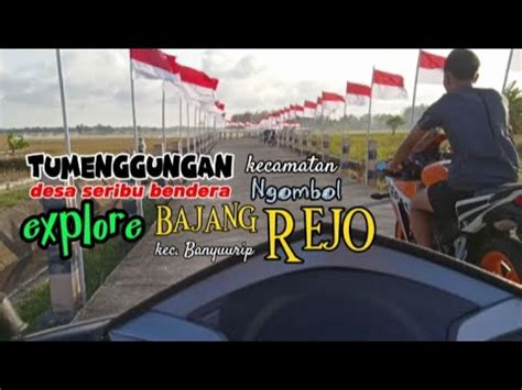 Explore Jalur Desa Tumenggungan Kec Ngombol Bajangrejo Kecamatan