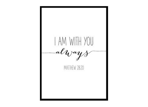 I Am With You Always Matthew 2820 Bible Verse Poster Print Art