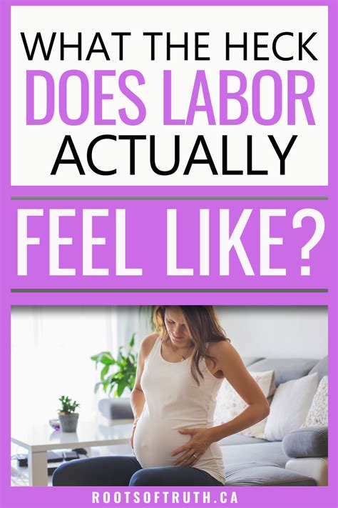 What The Heck Does Labor Actually Feel Like What It Really Feels Like