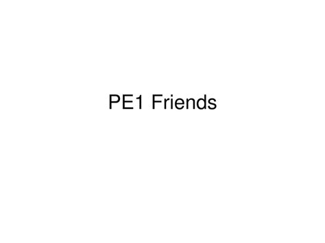 PE1 Friends. - ppt download