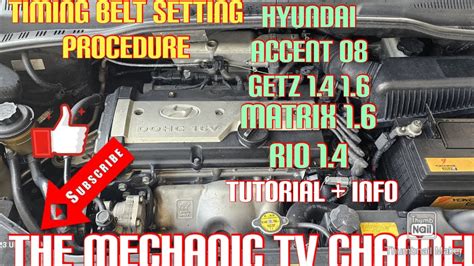 Timing Belt Setting Procedure Hyundai Accent Getz Matrix