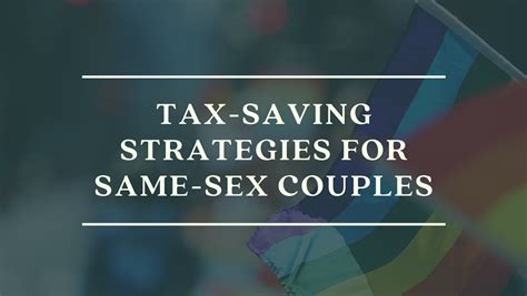 Tax Saving Strategies For Same Sex Couples