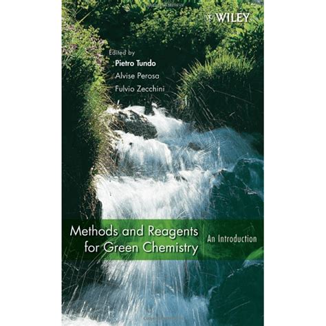 Methods And Reagents For Green Chemistry An Introduction Getpdfpulse