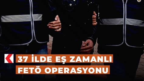 37 ilde eş zamanlı FETÖ operasyonu YouTube