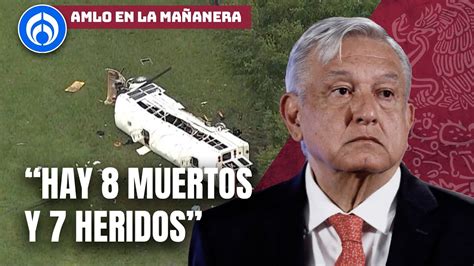 Amlo Lamenta La Muerte De 8 Mexicanos Durante El Accidente De Florida