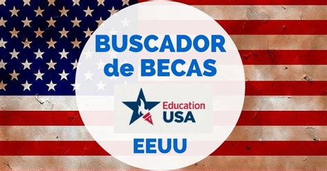 Buscador De Becas En Estados Unidos Pregrado Y Posgrado Educacion