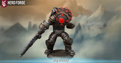 Big Daddy Made With Hero Forge