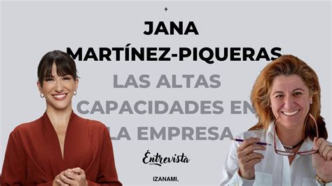 Entrevista a Jana Martínez Piqueras Las altas capacidades en la